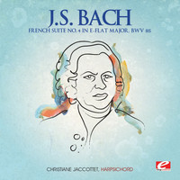 Christiane Jaccottet - J.S. Bach: French Suite No. 4 in E-Flat Major, BWV 815 (Digitally Remastered)