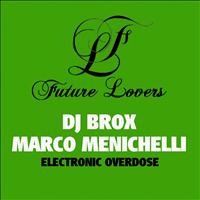 DJ Brox, Marco Menichelli - Electronic Overdose