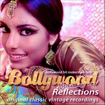 Various Artists - Bollywood Hit Makers Present - Bollywood Reflections, Vol. 91