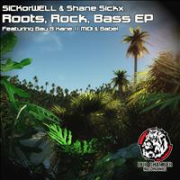 SICKorWELL - Roots, Rock, Bass