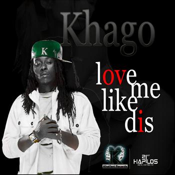 Khago - Love Me Like Dis - Single