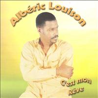 Alberic Louison - C'est mon rêve