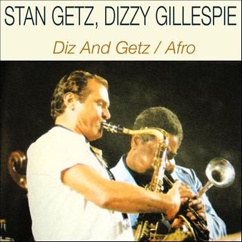 Dizzy Gillespie, Stan Getz - Diz And Getz / Afro