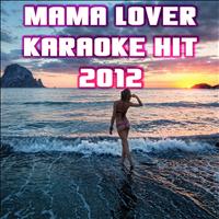Karaoke Band - Mama Lover (Karaoke Version Originally Performed By Serebro - Karaoke Hit 2012)