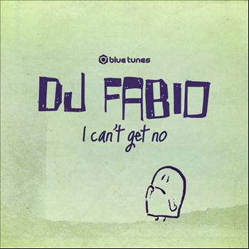 Dj Fabio - I Can`t Get No