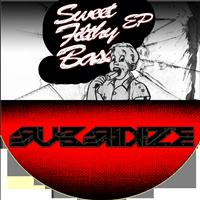 Subsidize - Sweet Filthy Bass EP