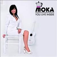 MOKA - You Live Inside