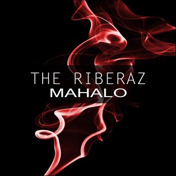 The Riberaz - Mahalo