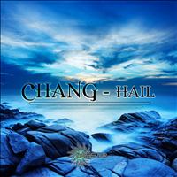 Chang - Hail - Single