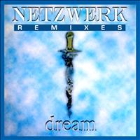 Netzwerk - Dream Remixes