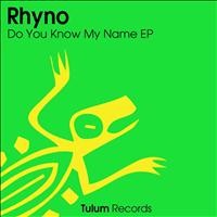 Rhyno - Do You Know My Name EP