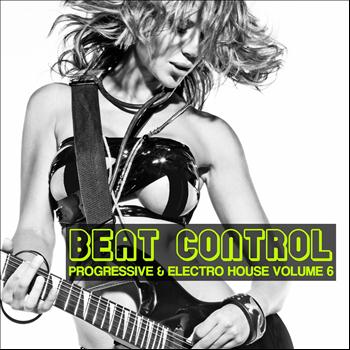 Various Artists - Beat Control: Progressive & Electro House, Vol. 6