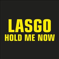 Lasgo - Hold Me Now