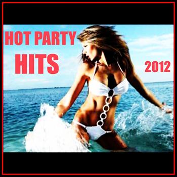 Various Artists - Hot Party Hits 2012 (Explicit)