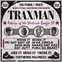 Traxman - Return of the Westside Boogie