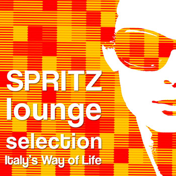 Various Artists - Spritz Lounge Selection (Italy's Way of Life)