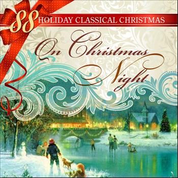 Various Artists - 88 Holiday Classical Christmas: On Christmas Night