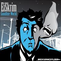 EiSkrim - Goodbye World