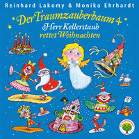 Reinhard Lakomy - Der Traumzauberbaum 4: Herr Kellerstaub rettet Weihnachten