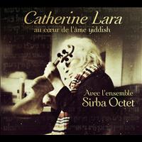 Catherine Lara - Au coeur de l'âme Yiddish