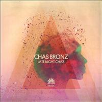 Chas Bronz - Late Night Chaz