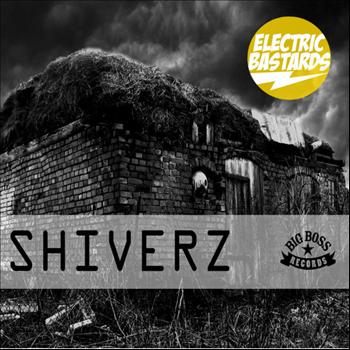 Electric Bastards - Shiverz