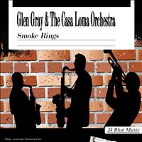 Glen Gray & The Casa Loma Orchestra - Glen Gray & the Casa Loma Orchestra