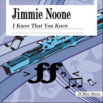 Jimmie Noone - Jimmie Noone: I Know That You Know