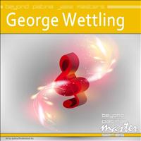 George Wettling - Beyond Patina Jazz Masters: George Wettling