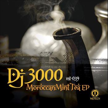 DJ 3000 - Moroccan Mint Tea EP