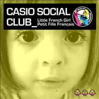 Casio Social Club - Little French Girl