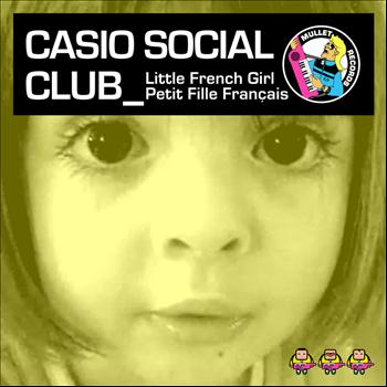 Casio Social Club - Little French Girl