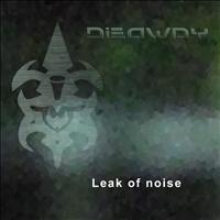Dieaway - Leak of Noise