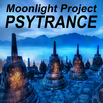 Various Artists - Moonlight Project Psytrance "the Best of Psy Techno, Goa Trance & Progressice Tech House Anthems"