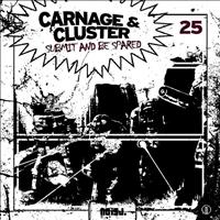 Carnage & Cluster - Submit and Be Spared