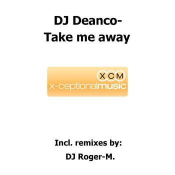 DJ Déanco - Take Me Away