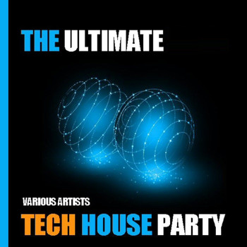 Various Artists - The Ultimate Tech House Party