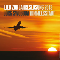 Jörg Swoboda - Himmelsstadt - Lied zur Jahreslosung 2013