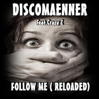 Discomaenner feat. Crazy Z - Follow Me
