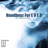Mc Toumes Style - Hoodboyz for Ever (Explicit)