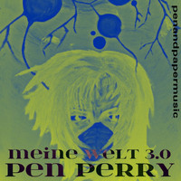 Pen Perry - Meine Welt 3.0