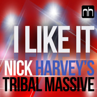 Nick Harvey - I Like It - Tribal Massive