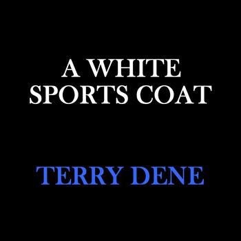 Terry Dene - A White Sports Coat
