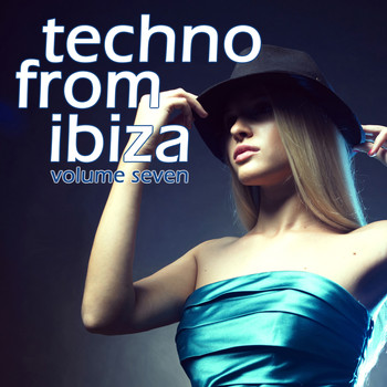 Various Artists - Techno from Ibiza, Vol. 7