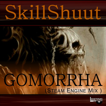 Skillshuut - Gomorrha Steam Engine Mix