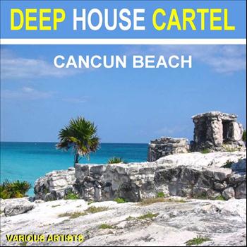 Various Artists - Deep House Cartel Cancun Beach