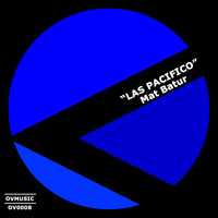 Mat Batur - Las Pacifico (Original Mix)