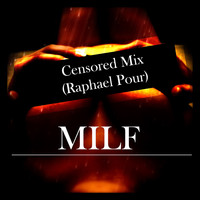 Toby Luke - Milf (Raphael Pour Censored Mix)