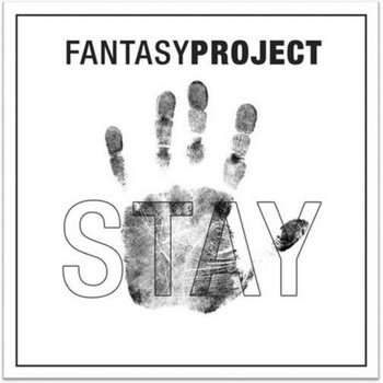 FANTASY PROJECT - Stay and More