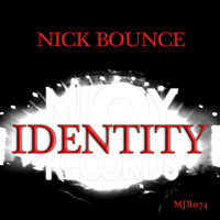 Nick Bounce - Identity